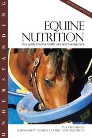 Cover of: Understanding Equine Nutrition, Revised Edition (Horse Health Care Library)