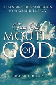 Cover of: From the Mouth of God: Changing Life's Struggles to Powerful Energy