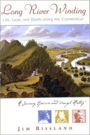 Cover of: Long river winding: life, love, and death along the Connecticut