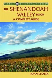 Cover of: The Shenandoah Valley Book: A Complete Guide (A Great Destinations Guide)