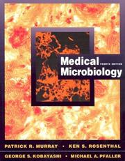 Cover of: Medical Microbiology by Patrick R. Murray, Ken S., Ph.D. Rosenthal, George S., Ph.D. Kobayashi, Michael A. Pfaller
