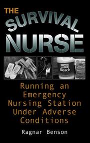 Cover of: Survival Nurse: Running an Emergency Nursing Station Under Adverse Conditions