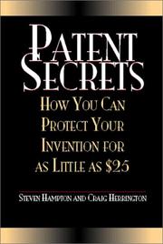 Cover of: Patent secrets: how you can protect your invention for as little as $25