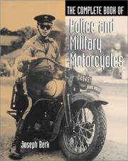 Cover of: The complete book of police and military motorcycles by Joseph Berk
