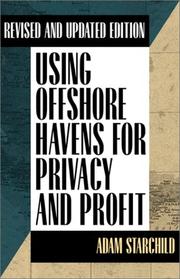 Cover of Using Offshore Havens for Privacy & Profit by Adam Starchild