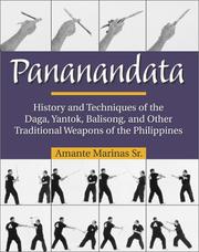 Cover of: Pananandata: History and Techniques of the Daga, Yantok, Balison, and Other Traditional Weapons of the Philippines