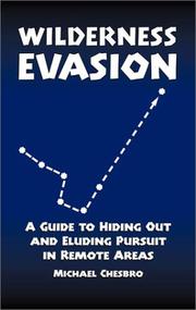 Cover of: Wilderness Evasion: A Guide To Hiding Out and Eluding Pursuit in Remote Areas