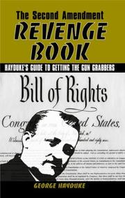 Cover of: The Second Amendment Revenge Book: Hayduke's Guide to Getting the Gun Grabbers