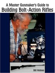 Cover of: Master Gunmaker's Guide to Building Bolt-Action Rifles