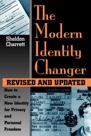 Cover of: The modern identity changer by Sheldon Charrett, Sheldon Charrett