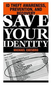 Cover of: Save Your Identity: ID Theft Awareness, Prevention, And Recovery