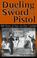 Cover of: Dueling With The Sword and Pistol