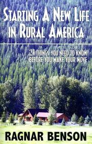 Cover of: Starting a New Life in Rural America: 21 Things You Need to Know Before You Make Your Move