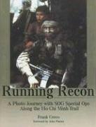 Cover of: Running Recon: A Photo Journey with SOG Special Ops Along the Ho Chi Minh Trail