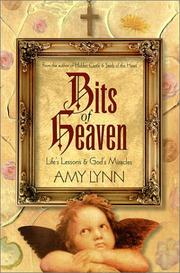 Cover of: Bits of Heaven- Life's Lessons & God's Miracles