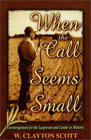 Cover of: When The Call Seems Small | Clayton Scott