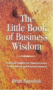 The Little Book of Business Wisdom by Brian Banashak