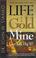 Cover of: Life Is A Goldmine