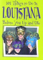 Cover of: 101 Things to Do in Louisiana Before You Up and Die
