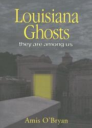 Louisiana ghosts by Amis O'Bryan, Alan, Ian Alan