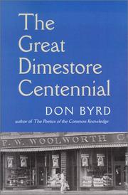 Cover of: The great dimestore centennial | Don Byrd