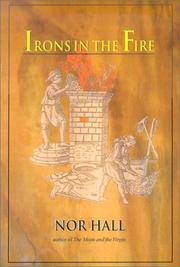 Irons in the fire by Nor Hall