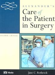 Cover of: Alexander's Care of the Patient in Surgery by Jane C. Rothrock