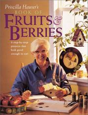 Cover of: Priscilla Hauser's Book of Fruits and Berries (Decorative Painting) by Priscilla Hauser