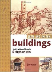 Cover of: Draw and Sketch Buildings: Sketch With Confidence in 6 Steps or Less (Quarto Book)