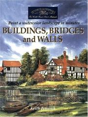 Cover of: Buildings, Bridges and Walls: Paint a Watercolour Landscape in Minutes