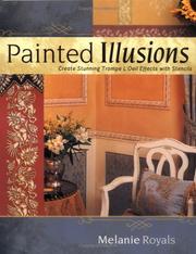 Cover of: Painted illusions: create stunning trompe l'oeil effects with stencils