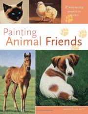 Cover of: Painting animal friends by Jeanne Filler Scott