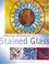 Cover of: Creative Techniques For Stained Glass