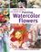 Cover of: North Light's Big Book of Painting Watercolor Flowers