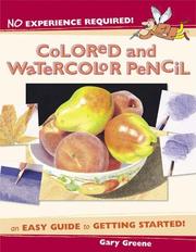 Cover of: No experience required! Colored and watercolor pencil by Gary Greene