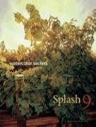 Cover of: Splash 9: Watercolor Secrets by Rachel Rubin Wolf