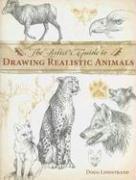 Cover of: The Artists Guide to Drawing Realistic Animals by Doug Lindstrand