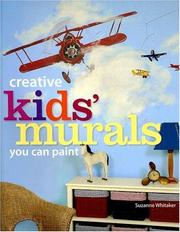 Cover of: Creative kids' murals you can paint by Suzanne Whitaker