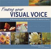 Cover of: Finding Your Visual Voice: A Painter's Guide to Developing an Artistic Style