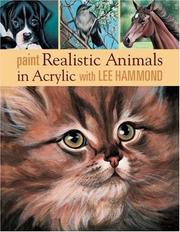 Cover of: Paint Realistic Animals in Acrylic With Lee Hammond by Lee Hammond