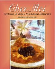 Cover of: Chez Moi: Lightening Up Recipes from Famous Restaurants