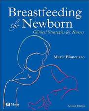Cover of: Breastfeeding the Newborn | Marie Biancuzzo