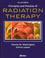 Cover of: Principles and Practice of Radiation Therapy