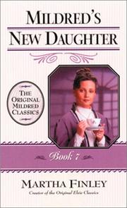Cover of: Mildred's New Daughter (Mildred Classics, Vol. 7) (Finley, Martha, Original Mildred Classics, Bk. 7.) by Martha Finley