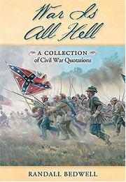 Cover of: War Is All Hell: A Collection of Civil War Quotations