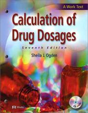 Cover of: Calculation of Drug Dosages by Sheila J. Ogden