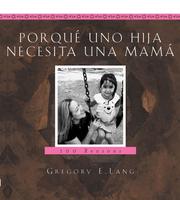 Cover of: Porque Una Hija Necesita Una Mama by Gregory E. Lang