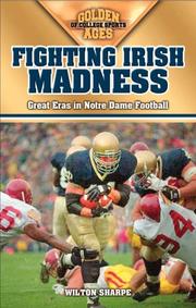 Cover of: Fighting Irish Madness: Great Eras in Notre Dame Football (Golden Ages of College Sports)