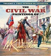 Cover of: The Civil War Paintings of Mort Kunstler, Vol. 1 by Mort Kunstler