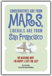 Cover of: Conservatives Are from Mars, Liberals Are from San Francisco: 101 Reasons I'm Happy I Left the Left